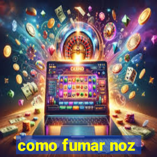 como fumar noz-moscada